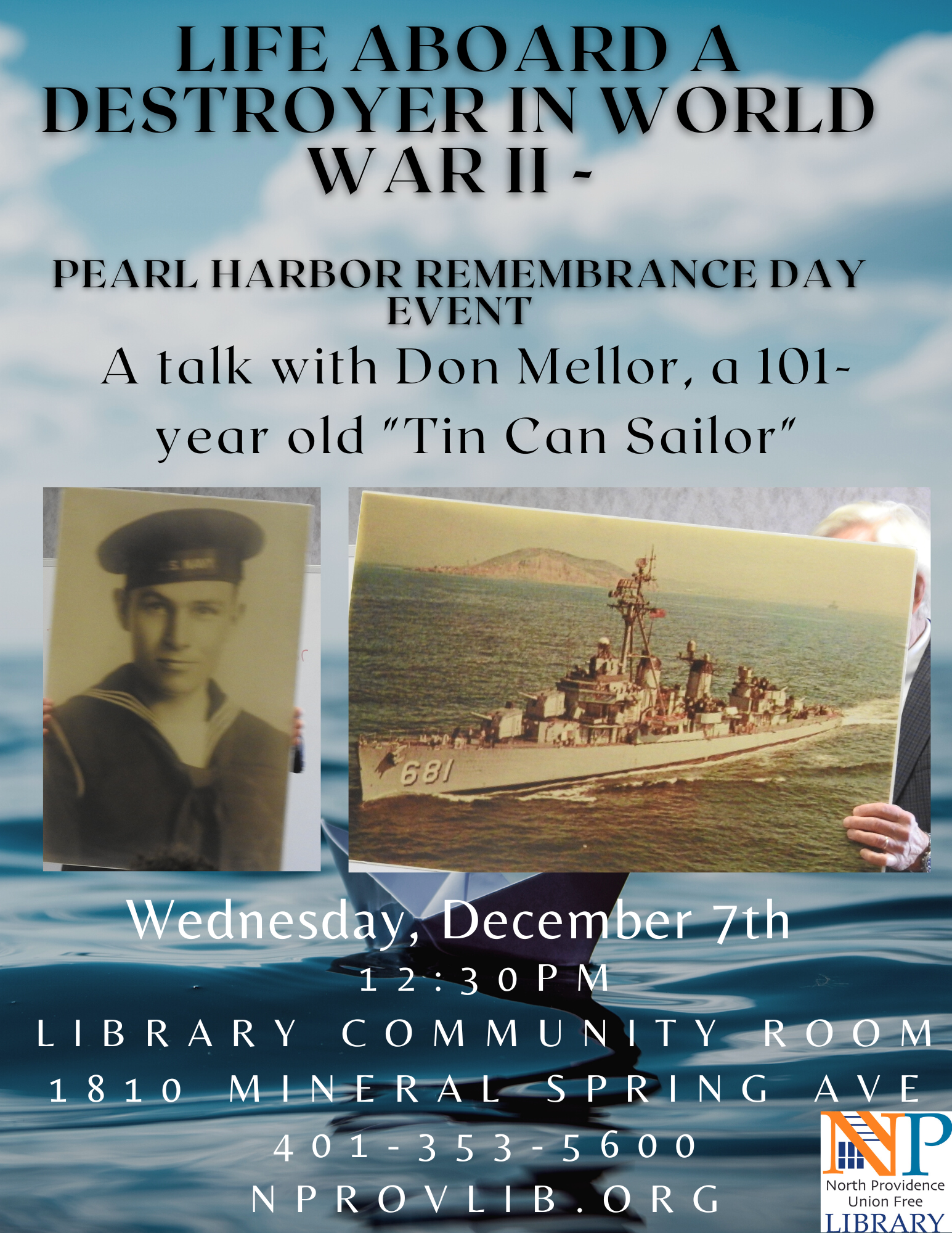 Life Aboard a Destroyer in World War 2- Pearl Harbor Remembrance Day Event. A talk with Don Mellor, a 101-year-old Tin Can Sailor