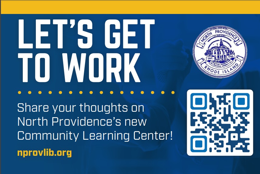 Let's get to work. Share your thoughts on North Providence's new Community Learning Center.